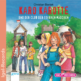 Christian Bieniek: Karo Karotte und der Club der starken Mädchen