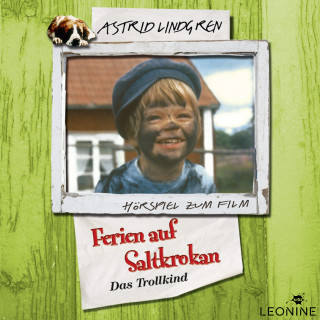 Astrid Lindgren: Ferien auf Saltkrokan - Das Trollkind