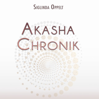 Siglinde Oppelt: Akasha-Chronik