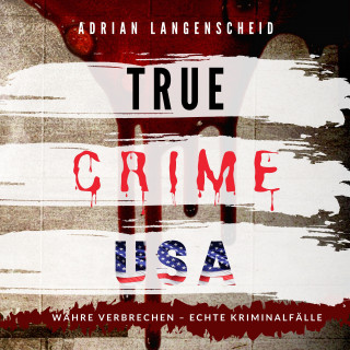 Adrian Langenscheid: TRUE CRIME USA