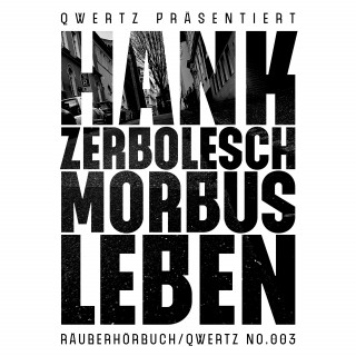 Hank Zerbolesch: Morbus Leben