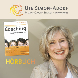 Ute Simon-Adorf: Coaching - was passiert denn da?