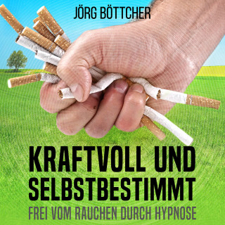 Jörg Böttcher: Kraftvoll und selbstbestimmt