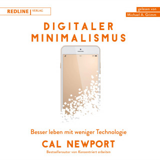 Cal Newport: Digitaler Minimalismus