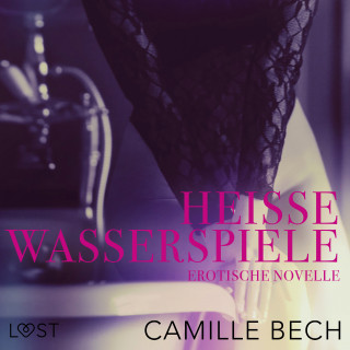 Camille Bech: Heiße Wasserspiele: Erotische Novelle
