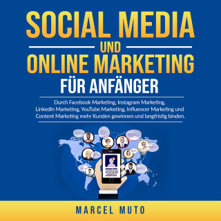 Marcel Muto: Social Media und Online Marketing für Anfänger