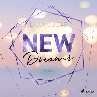 Lilly Lucas: New Dreams: Roman (Green Valley Love, Band 3)