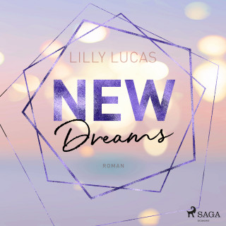 Lilly Lucas: New Dreams: Roman (Green Valley Love 3)