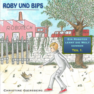 Christine Giersberg: Roby und Bips