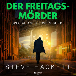Steve Hackett: Der Freitags-Mörder (Special Agent Owen Burke)
