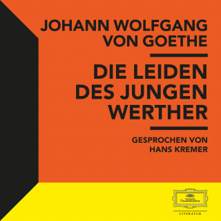 Johann Wolfgang von Goethe: Goethe: Die Leiden des jungen Werther