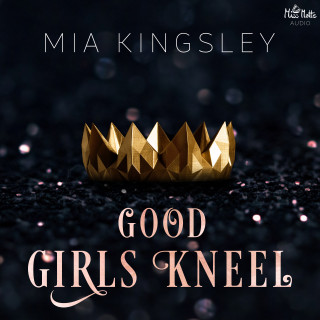 Mia Kingsley: Good Girls Kneel