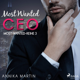 Annika Martin: Most Wanted CEO (Most-Wanted-Reihe 3)