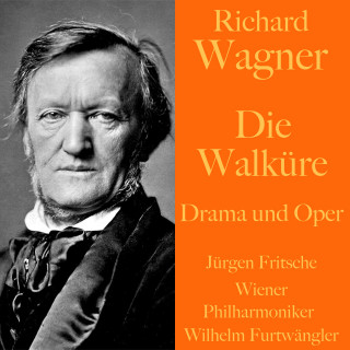 Richard Wagner: Richard Wagner: Die Walküre - Drama und Oper