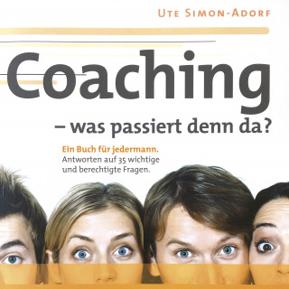Ute Simon-Adorf: Coaching - was passiert denn da?