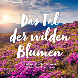 Lyakon: Das Tal der wilden Blumen