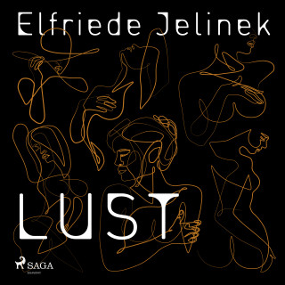 Elfriede Jelinek: Lust
