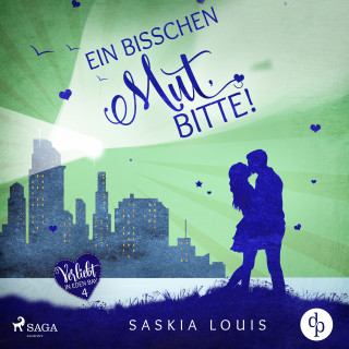 Saskia Louis: Ein bisschen Mut, bitte! (Verliebt in Eden Bay 4)