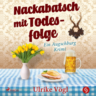 Ulrike Vögl: Nackabatsch mit Todesfolge - Ein Augschburg Krimi