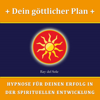 Falco Wisskirchen: Dein göttlicher Plan