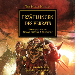 Mike Lee, Dan Abnett, Anthony Reynolds, James Swallow, Gav Thorpe, Graham McNeil, Matthew Farrer: The Horus Heresy 10: Erzählungen des Verrats