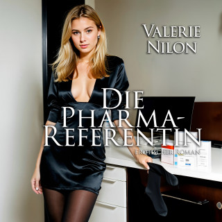Valerie Nilon: Die Pharma-Referentin | Erotischer Roman