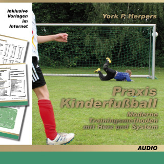 York P. Herpers: Praxis Kinderfußball - Moderne Trainingsmethoden mit Herz und System