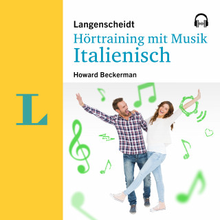 Howard Beckerman, Langenscheidt-Redaktion: Langenscheidt Hörtraining mit Musik Italienisch