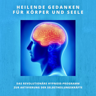 Patrick Lynen: Heilende Gedanken für Körper und Seele (Selbstheilungskräfte stärken)