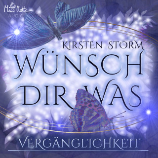 Kirsten Storm: Wünsch Dir Was - Vergänglichkeit