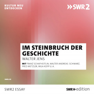 Walter Jens: Im Steinbruch der Geschichte