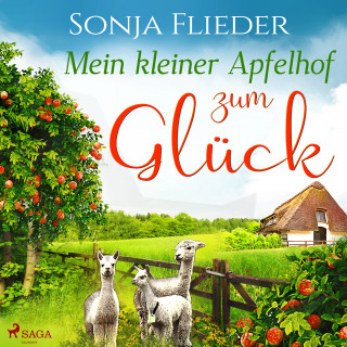 Sonja Flieder: Mein kleiner Apfelhof zum Glück