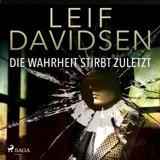 Leif Davidsen: Die Wahrheit stirbt zuletzt