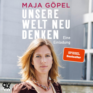 Maja Göpel: Unsere Welt neu denken