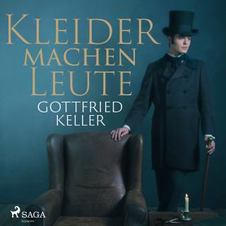 Gottfried Keller: Kleider machen Leute