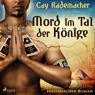 Cay Rademacher: Mord im Tal der Könige: Historischer Roman