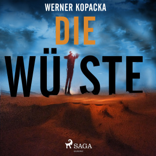 Werner Kopacka: Die Wüste