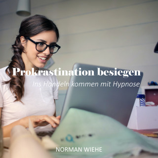 Norman Wiehe: Prokrastination besiegen