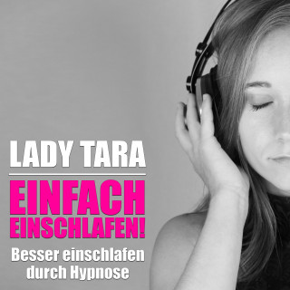 Lady Tara: Einfach einschlafen!