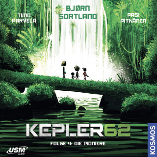 Timo Parvela, Bjorn Sortland: Kepler62 Folge 4: Die Pioniere