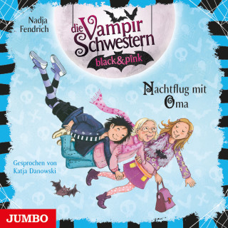 Nadja Fendrich: Die Vampirschwestern black & pink. Nachtflug mit Oma [Band 5]