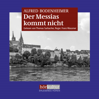 Alfred Bodenheimer: Der Messias kommt nicht