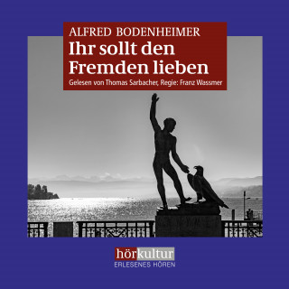 Alfred Bodenheimer: Ihr sollt den Fremden lieben