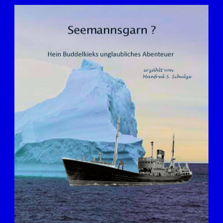 Manfred S. Schulze: Seemannsgarn?