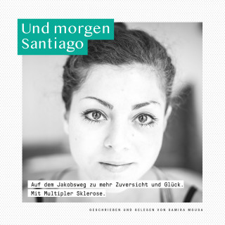 Samira Mousa: Und morgen Santiago