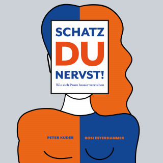 Rosi Esterhammer, Peter Kuder: Schatz du nervst!