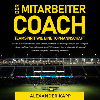 Alexander Kapp: Der Mitarbeitercoach