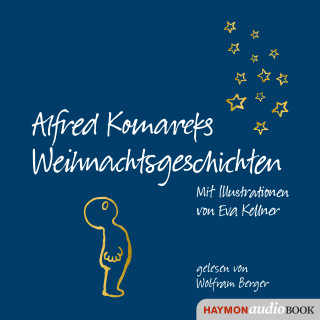 Alfred Komarek: Alfred Komareks Weihnachtsgeschichten