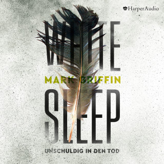 Mark Griffin: White Sleep - Unschuldig in den Tod (ungekürzt)