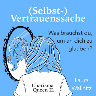 Laura Wällnitz: (Selbst-)Vertrauenssache